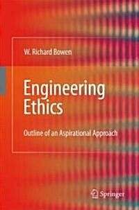 Engineering Ethics : Outline of an Aspirational Approach (Hardcover, 2nd Printing.)