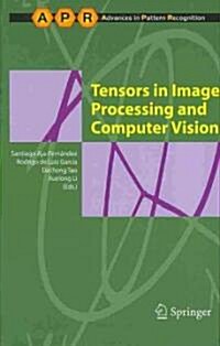 Tensors in Image Processing and Computer Vision (Hardcover)