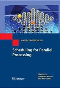 Scheduling for Parallel Processing (Hardcover)