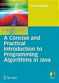 A Concise and Practical Introduction to Programming Algorithms in Java (Paperback)