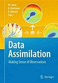 Data Assimilation: Making Sense of Observations (Hardcover, 2010)