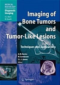Imaging of Bone Tumors and Tumor-Like Lesions: Techniques and Applications (Hardcover)