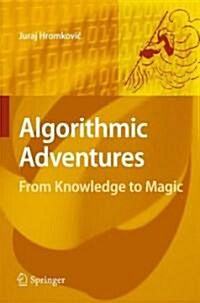 Algorithmic Adventures: From Knowledge to Magic (Hardcover)