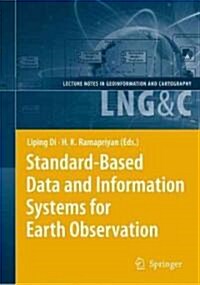 Standard-Based Data and Information Systems for Earth Observation (Hardcover)