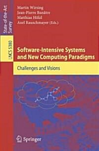 Software-Intensive Systems and New Computing Paradigms: Challenges and Visions (Paperback, 2008)