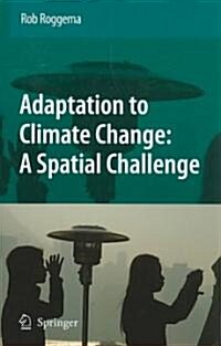Adaptation to Climate Change: A Spatial Challenge (Hardcover)