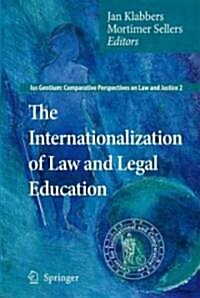 The Internationalization of Law and Legal Education (Hardcover, 2009)
