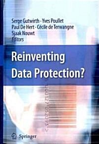 Reinventing Data Protection? (Hardcover)