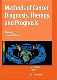 Methods of Cancer Diagnosis, Therapy, and Prognosis, Volume 4: Colorectal Cancer (Hardcover)