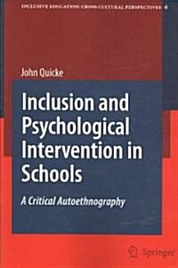 Inclusion and Psychological Intervention in Schools: A Critical Autoethnography (Paperback, 2008)