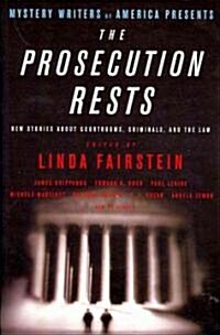 The Prosecution Rests: New Stories about Courtrooms, Criminals, and the Law (Paperback)