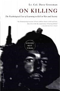 [중고] On Killing: The Psychological Cost of Learning to Kill in War and Society (Paperback, Revised)