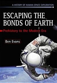 Escaping the Bonds of Earth: The Fifties and the Sixties (Paperback, 2009)