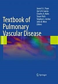 Textbook of Pulmonary Vascular Disease (Hardcover, 2011)