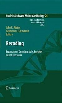 Recoding: Expansion of Decoding Rules Enriches Gene Expression (Hardcover)