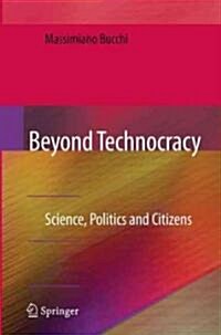Beyond Technocracy: Science, Politics and Citizens (Hardcover)