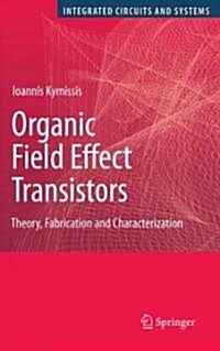 Organic Field Effect Transistors: Theory, Fabrication and Characterization (Hardcover)