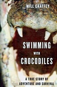 Swimming With Crocodiles (Hardcover)