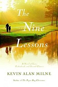 The Nine Lessons: A Novel of Love, Fatherhood, and Second Chances (Hardcover)