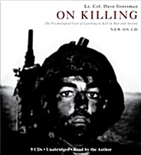 On Killing: The Psychological Cost of Learning to Kill in War and Society (Audio CD)