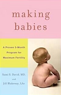 Making Babies: A Proven 3-Month Program for Maximum Fertility (Hardcover)