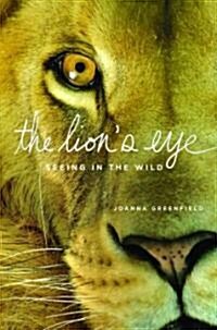 The Lions Eye: Seeing in the Wild (Hardcover)