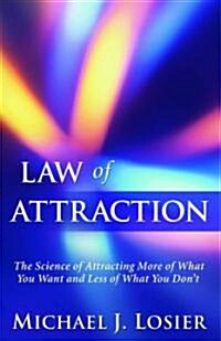 [중고] Law of Attraction: The Science of Attracting More of What You Want and Less of What You Don‘t (Paperback)