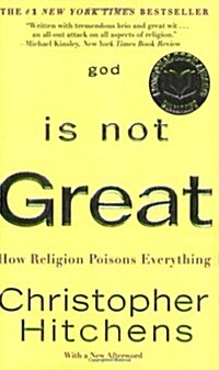 God Is Not Great: How Religion Poisons Everything (Paperback)