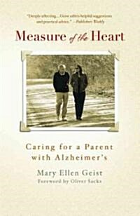 Measure of the Heart: Caring for a Parent with Alzheimers (Paperback)