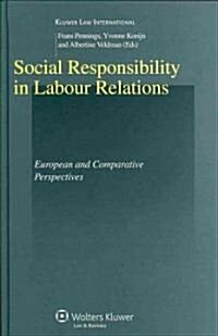 Social Responsibility in Labour Relations: European and Comparative Perspectives (Hardcover)