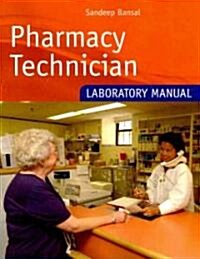 Pharmacy Technician Laboratory Manual (Paperback, Pharmacy)