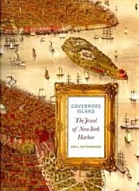 Governors Island: The Jewel of New York Harbor (Hardcover)