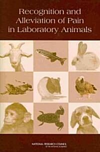 Recognition and Alleviation of Pain in Laboratory Animals (Paperback)