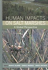 Human Impacts on Salt Marshes: A Global Perspective (Hardcover)