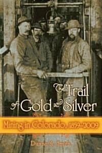 The Trail of Gold and Silver (Hardcover)