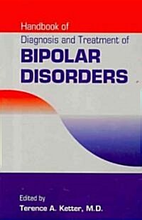 Handbook of Diagnosis and Treatment of Bipolar Disorders (Paperback)