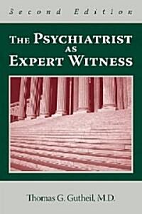 The Psychiatrist as Expert Witness (Paperback, 2)