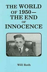 The World of 1950-the End of Innocence (Hardcover)