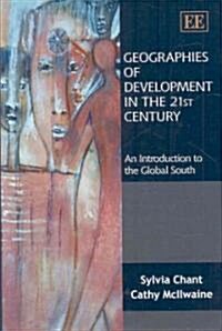 Geographies of Development in the 21st Century : An Introduction to the Global South (Hardcover)