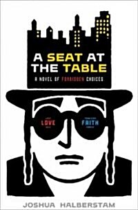 A Seat at the Table: A Novel of Forbidden Choices (Paperback)