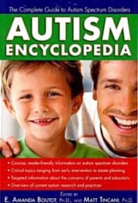 Autism Encyclopedia: The Complete Guide to Autism Spectrum Disorders (Paperback)