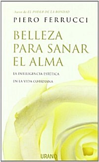 Belleza Para Sanar El Alma (Paperback)