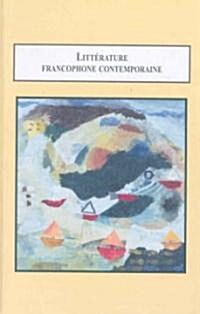 Litterature Francophone Contemporaine (Hardcover)