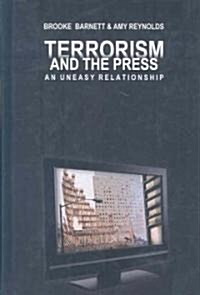 Terrorism and the Press: An Uneasy Relationship (Hardcover, 2)