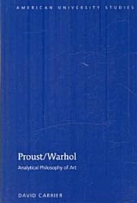 Proust/Warhol: Analytical Philosophy of Art (Hardcover)