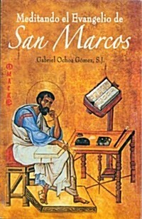 Meditating on the Gospel of Mark (Paperback)