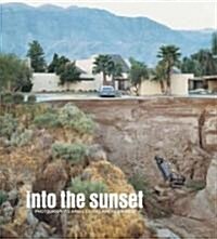 Into the Sunset: Photographys Image of the American West (Hardcover)