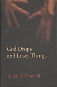 God Drops and Loses Things (Paperback)