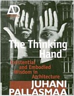 The Thinking Hand: Existential and Embodied Wisdom in Architecture (Paperback)