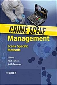 Crime Scene Management: Scene Specific Methods (Hardcover)